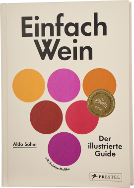 Das Buch "Einfach Wein" hat ein helles Cover mit großen, bunten Kreisen in Orange, Pink und Rot. Auf der rechten Seite befindet sich eine goldene Prämierungssiegel. Der Titel ist in großen, klaren Buchstaben oben platziert.